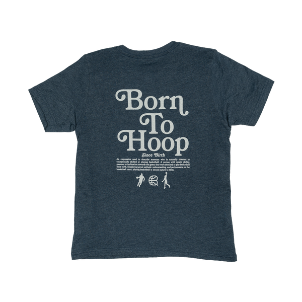 YOUTH - "Born To Hoop" Heather Navy T-Shirt