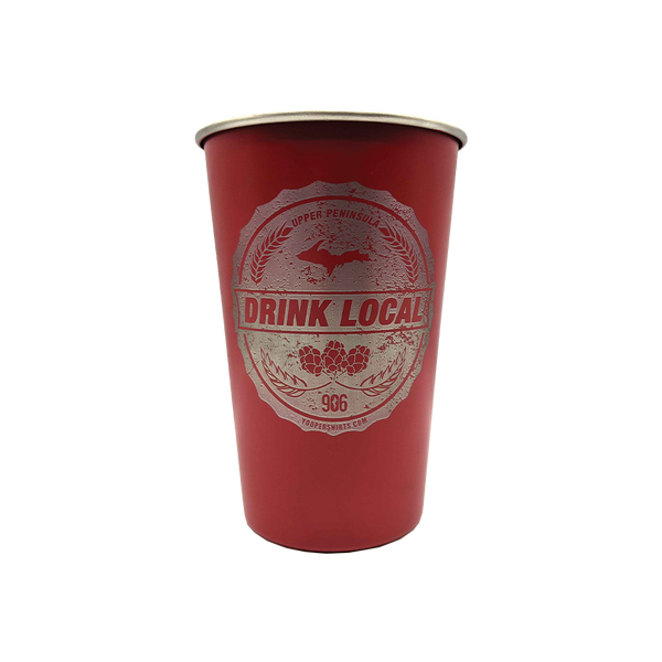 "DRINK LOCAL" Red 16 oz. Stainless Steel Pint Cup